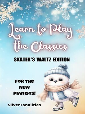 cover image of Learn to Play the Classics Skater's Waltz Edition